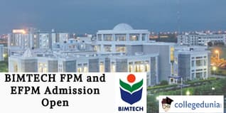 BIMTECH FPM and EFPM Admission Open; Application Deadline Extended to March 22